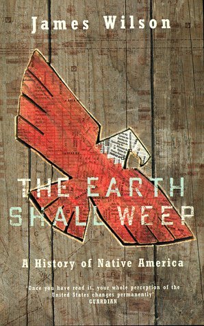 The Earth Shall Weep: History of Native Americans