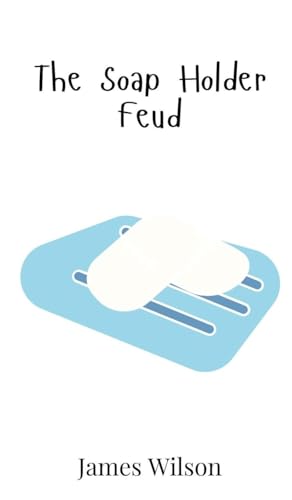 The Soap Holder Feud The Soap Holder Feud von Creative Arts Management OÜ
