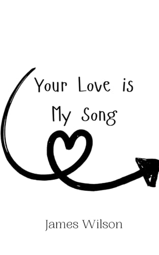 Your Love is My Song Your Love is My Song von Creative Arts Management OÜ