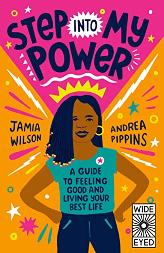 Step into My Power: A Guide to Feeling Good and Living Your Best Life von Wide Eyed Editions
