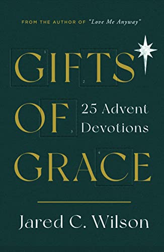Gifts of Grace: 25 Advent Devotions von The Good Book Company