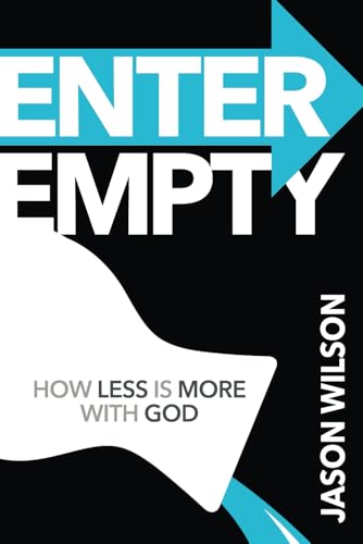 Enter Empty: How Less Is More with God von Insight International