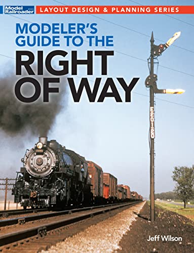 Modeler's Guide to the Railroad Right-Of-Way von Kalmbach Media