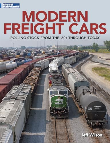 Modern Freight Cars: Rolling Stock from the 60's Through Today