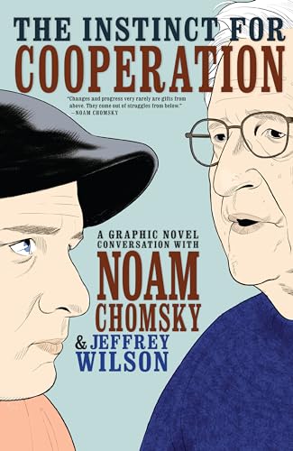 The Instinct for Cooperation: A Graphic Novel Conversation with Noam Chomsky