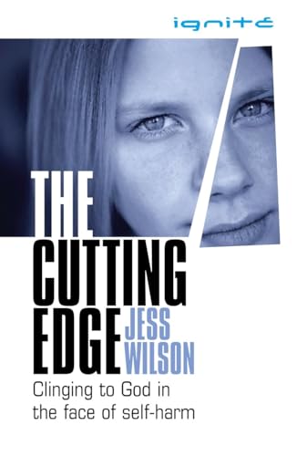 The Cutting Edge: Clinging to God in the Face of Self-Harm von Authentic (Print on Demand)