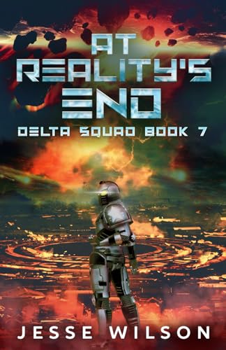At Reality's End (Delta Squad, Band 7) von Independently published