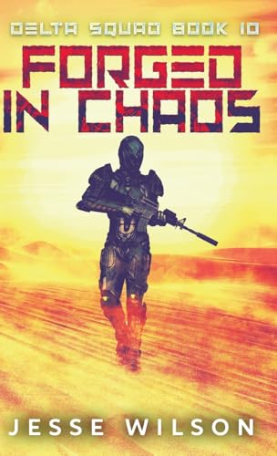 Forged In Chaos (Delta Squad, Band 10) von Next Chapter