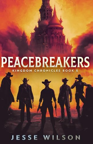 Peacebreakers (Kingdom Chronicles, Band 5) von Independently published