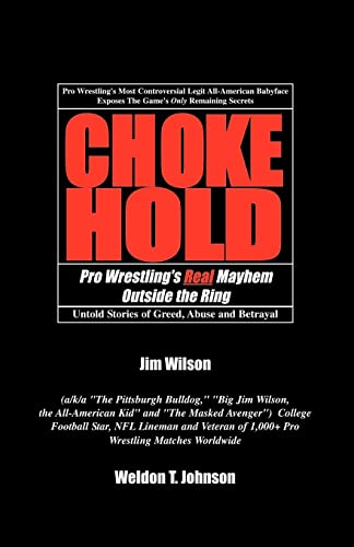 CHOKEHOLD: Pro Wrestling's Real Mayhem Outside the Ring von Xlibris