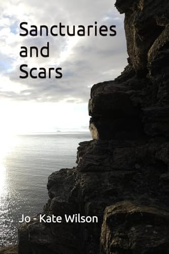 Sanctuaries and Scars von Independently published