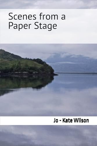 Scenes from a Paper Stage von Independently published
