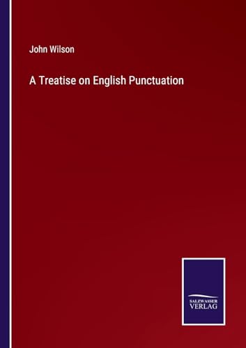 A Treatise on English Punctuation von Salzwasser Verlag