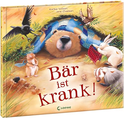 Bär ist krank!: Bilderbuch über Kranksein zum Vorlesen für Kinder ab 3 Jahre von Loewe Verlag GmbH