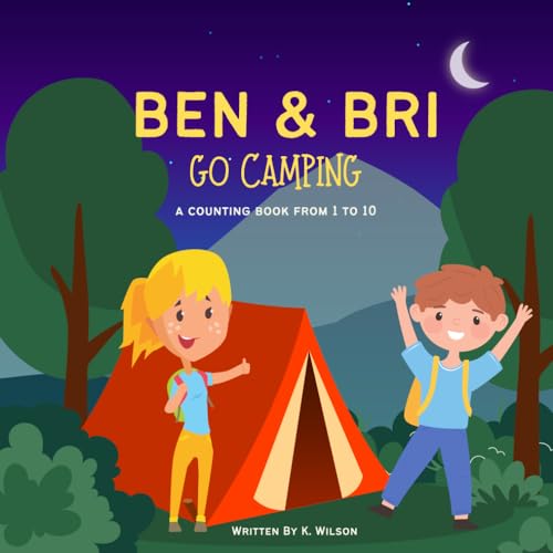 Ben & Bri Go Camping: A Counting Book from 1 to 10 (Ben and Bri Learning Books) von Independently published
