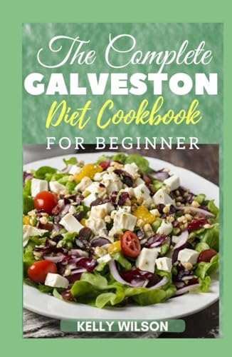 THЕ COMPLETE GАLVЕЅTОN DІЕT COOKBOOK FOR BEGINNERS: Ultimate Quick and Easy recipes for Hormonal Imbalance Weight Loss and Burn fat with Anti-Inflammatory Diet von Independently published