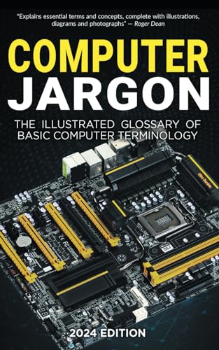 Computer Jargon: The illustrated glossary of basic computer terminology von Independently published