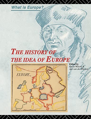 The History of the Idea of Europe (What Is Europe?, 1, Band 1)