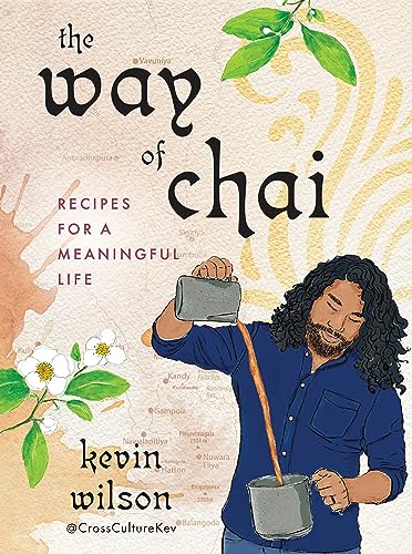 The Way of Chai: Recipes for a Meaningful Life von TarcherPerigee