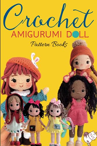Crochet Amigurumi Doll Pattern Books: Cute and Easy Crochet Doll Patterns von Independently published
