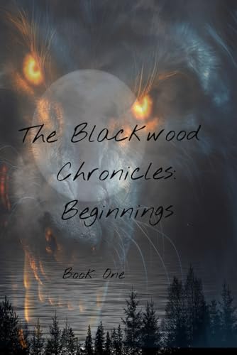 Blackwood Chronicles: Beginnings: Book One von books.by