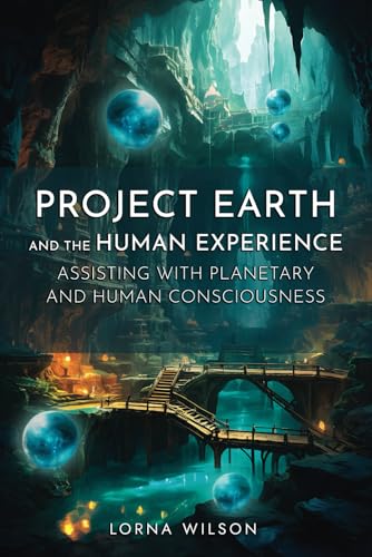 Project Earth and the Human Experience – Assisting with Planetary and Human Consciousness von Michael Terence Publishing