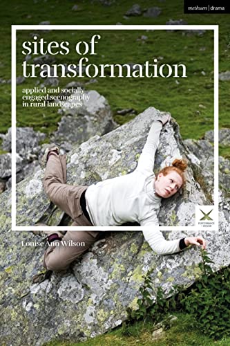 Sites of Transformation: Applied and Socially Engaged Scenography in Rural Landscapes (Performance and Design)