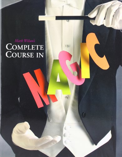 Mark Wilson's Complete Course in Magic