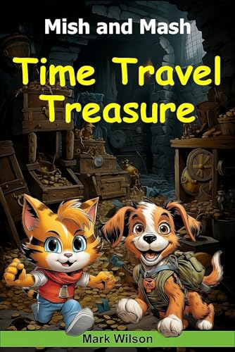 Mish and Mash: Time Travel Treasure von Archington