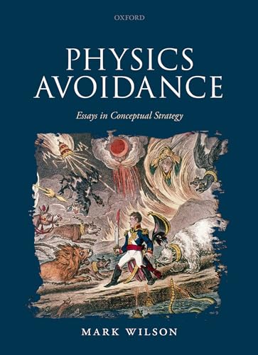 Physics Avoidance: Essays in Conceptual Strategy von Oxford University Press