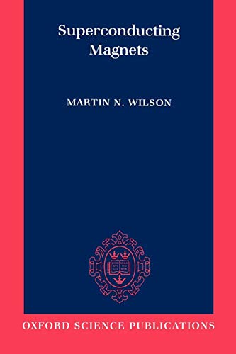 Superconducting Magnets (Monographs on Cryogenics, 2, Band 2) von Oxford University Press