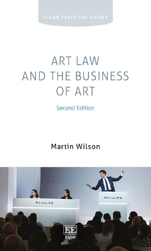 Art Law and the Business of Art (Elgar Practical Guides) von Edward Elgar Publishing Ltd