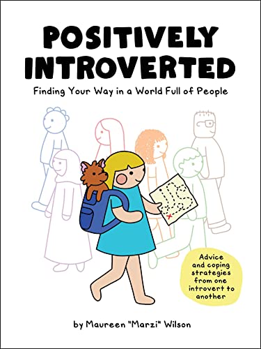 Positively Introverted: Finding Your Way in a World Full of People von Adams Media