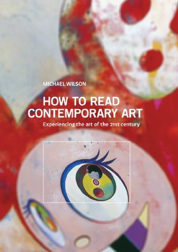 How to Read Contemporary Art: Experiencing the art of the 21st century