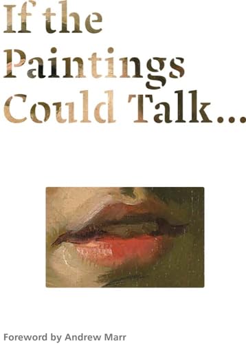 If the Paintings Could Talk (National Gallery of London (Paperback)) von Yale University Press