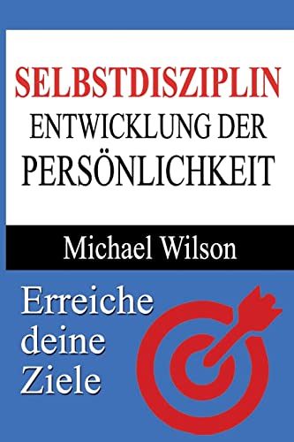 Selbstdisziplin: Entwicklung der Persönlichkeit