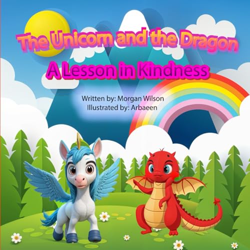 The Unicorn and the Dragon: A Lesson In Kindness von Independently published