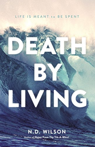 Death By Living Itpe: Life Is Meant to Be Spent von W PUBLISHING GROUP