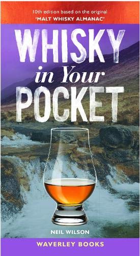 Whisky in Your Pocket: 10th edition based on the original 'Malt Whisky Almanac' von Waverley Books