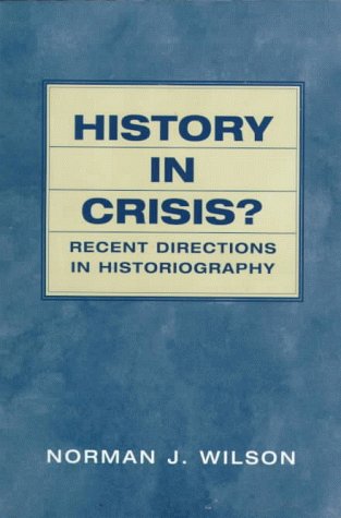 History in Crisis?: Recent Directions in Historiography