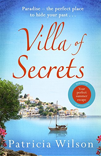 Villa of Secrets: Escape to paradise with this perfect holiday read!: Escape to Greece with this romantic holiday read von Bonnier Zaffre UK / Zaffre