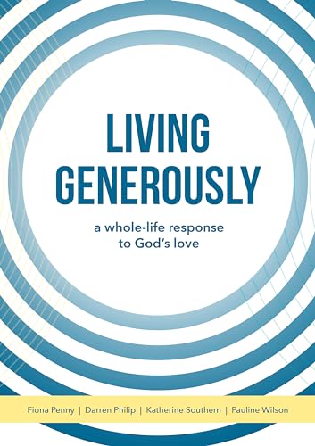 Living Generously: A whole-life response to God’s love von Saint Andrew Press