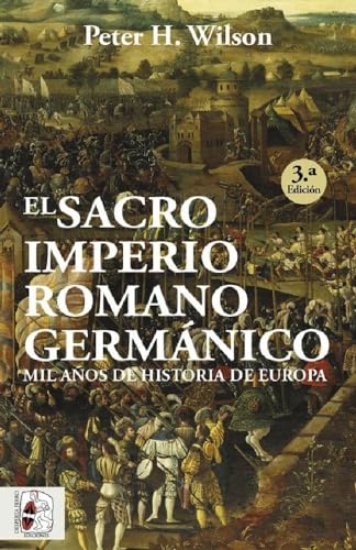 El Sacro Imperio Romano Germánico: Mil años de historia de Europa (Otros títulos) von Desperta Ferro Ediciones