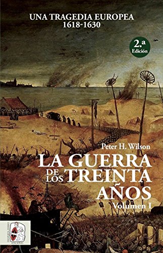 La Guerra de los Treinta Años I : una tragedia europea, 1618-1630 (Historia Moderna, Band 1) von Desperta Ferro Ediciones