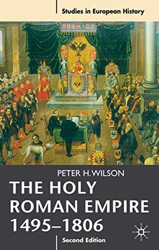 The Holy Roman Empire 1495-1806 (Studies in European History) von Red Globe Press