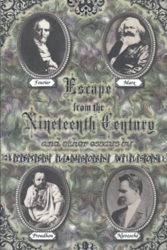 Escape From the Nineteenth Century: and Other Essays von Independently published