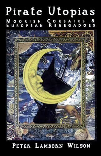 Pirate Utopias: Moorish Corsairs & European Renegadoes von Independently published
