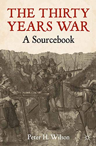 The Thirty Years War: A Sourcebook