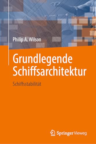Grundlegende Schiffsarchitektur: Schiffsstabilität von Springer Vieweg