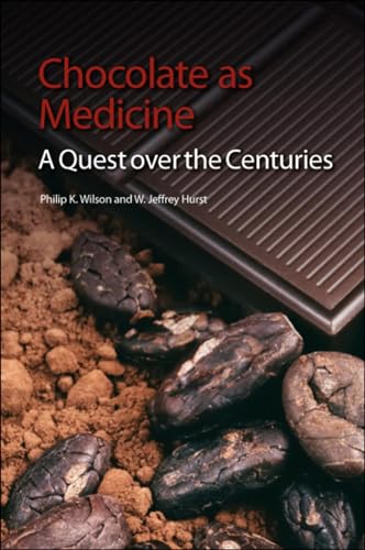 Chocolate As Medicine: A Quest over the Centuries von Royal Society of Chemistry
